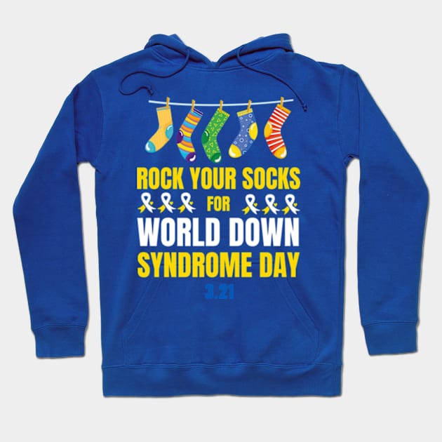 Rock Your Socks for World Down Syndrome Day Hoodie by Davidsmith